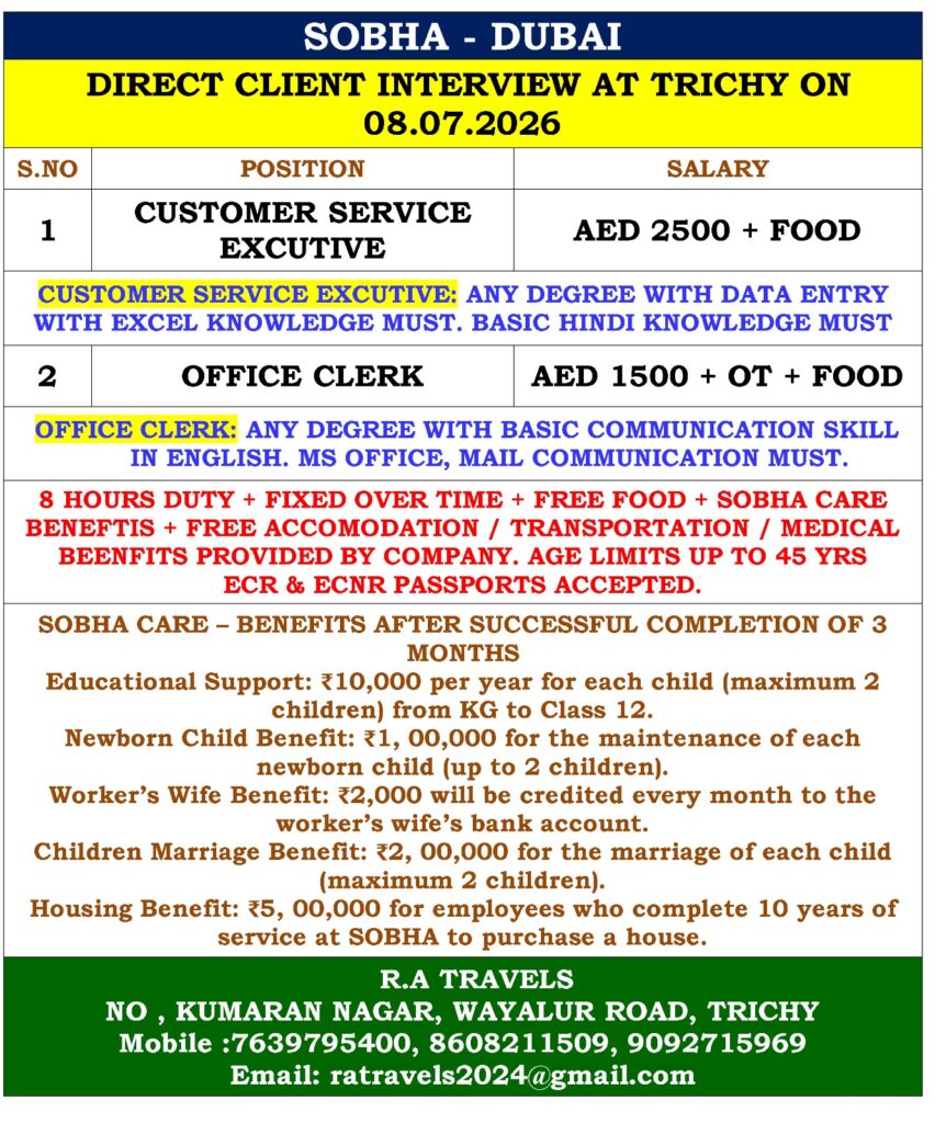 Sobha Dubai direct client interview in Trichy for Customer Service Executive and Office Clerk jobs on 08 July 2026 with salary, food, accommodation, transport, and medical benefits.
