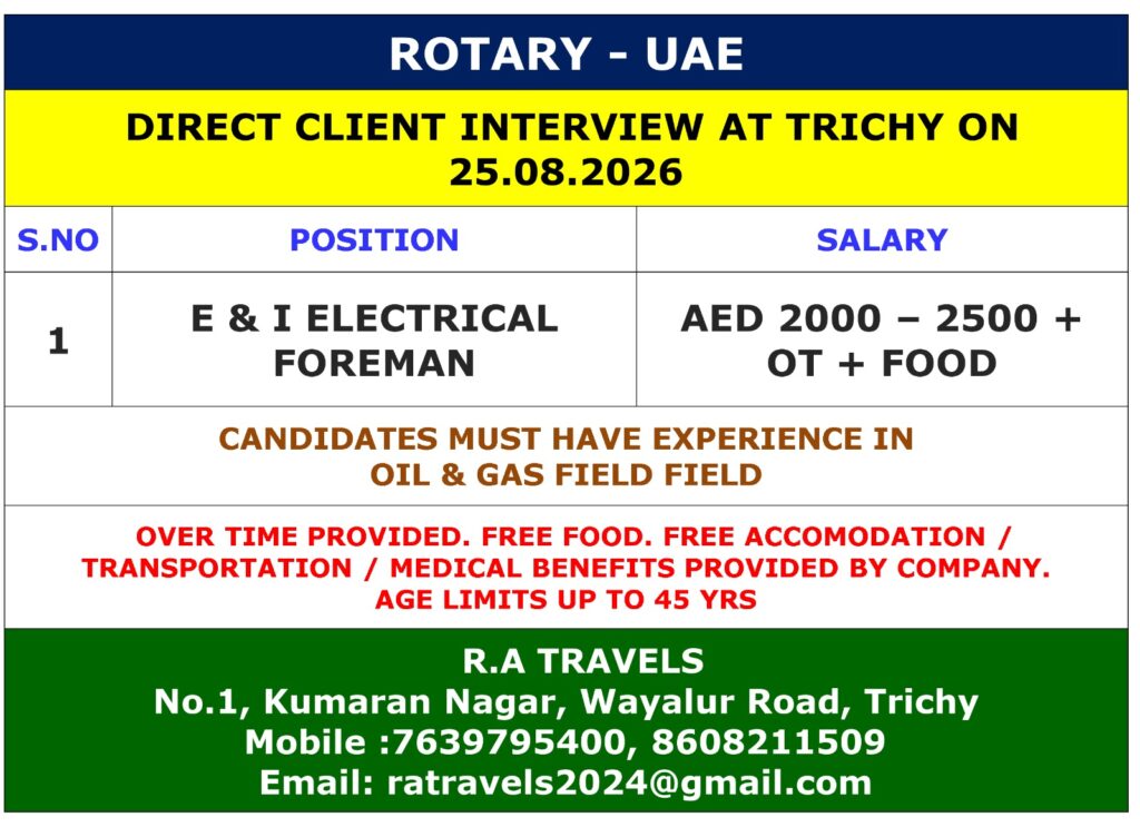 Rotary UAE hiring E&I Electrical Foreman with Oil & Gas experience. Salary AED 2,000–2,500 + OT + food. Direct interview in Trichy on 25.08.2026.